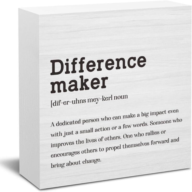 We Love This Difference Maker Wooden Sign for Your Space